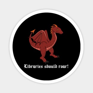 Libraries Should Roar! Magnet